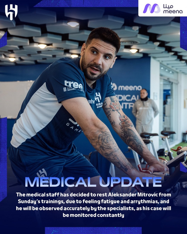  新月官方：因感到疲勞和心律不齊，米特洛維奇周日訓(xùn)練休息